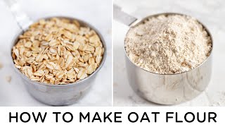 HOW TO MAKE OAT FLOUR  ways to use it [upl. by Asuncion]