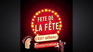 Tchoutchoua 2018 FÊTE DE LA FÊTE [upl. by Akisey]