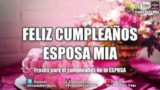 Frases de Cumpleaños para mi esposa FrasesDeLaVida mensaje de cumpleaños [upl. by Seena]