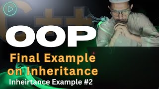 Final Example on Inheritance  C OOP Inheritance Example 2 [upl. by Gery]