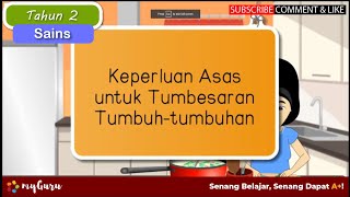 Tahun 2  Sains  Keperluan Asas Tumbesaran [upl. by Alic694]