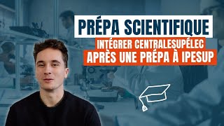 Comment j’ai intégré CentraleSupélec après une Prépa à Ipesup [upl. by Stewardson]