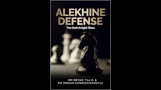 Alekhine Defense The Dark Knight Rises Chessable  Openings Teaser Trailer [upl. by Aneelak]