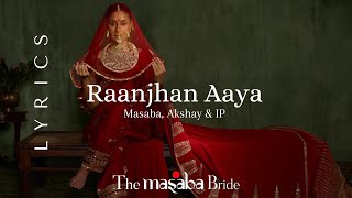 Raanjhan Aaya Kala Shah Kala Lyrics Masaba Akshay amp IP  Kareena Kapoor Khan  Wedding Song [upl. by Kir445]