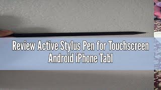 Review Active Stylus Pen for Touchscreen Android iPhone Tablet Phone，Touch Screen Pen Compatible wit [upl. by Allekram]