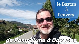 le Baztan à lenvers de Pampelune à Bayonne par le chemin du Baztan Camino de Santiago [upl. by Christoper]