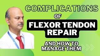 Complications after flexor tendon repair in the hand Why do they occur and how to manage them [upl. by Magocsi]