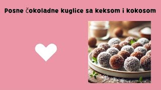 Posne Čokoladne Kuglice Sa Keksom i Kokosom  Pisani Recept [upl. by Aliuqet]