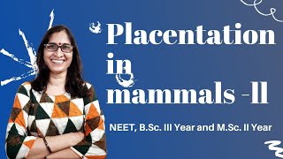 Placentation in Mammals  II  NEET BSc III Year and MSc ll Year  Dr Ranjana Gupta [upl. by Reta]