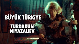 Büyük TurkiyeTurdakun Niyazaliev Аltyazı var quotУлуу Түркияquot Турдакун Ниязалиев الكليب عن تركيا [upl. by Elocn388]