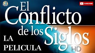 El Conflicto de los Siglos HD  Película Adventista [upl. by Tserof]