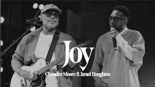 Joy  Feat Israel Houghton  Chandler Moore  Live In Los Angeles Official Music Video [upl. by Frasier]