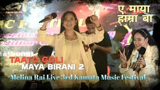 Maya Birani 2  Taato Goli  Melina Rai Live Bashugaon 3rd Kamata Music Festival 2024 [upl. by Eceinehs189]