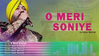 O Meri Soniye  Bolo Ta Ra Ra  Daler Mehndi  Punjabi Pop Song [upl. by Meeks]