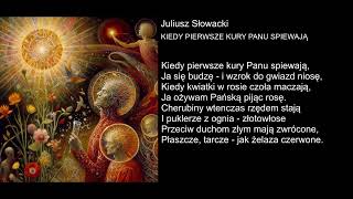 Juliusz Słowacki  KIEDY PIERWSZE KURY PANU SPIEWAJĄ [upl. by Eninaej]