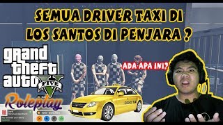 GTA V Roleplay Indonesia JPI  Semua taksi di penjara karna merampok [upl. by Atile596]