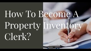 How To Become A Property Inventory Clerk [upl. by Omixam]