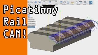 Picatinny Rail CAM in Fusion 360 Fusion Friday 33 [upl. by Huebner]