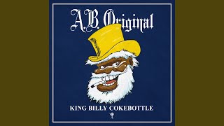 King Billy Cokebottle [upl. by Ailed]