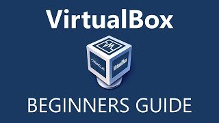 How to Use VirtualBox Beginners Guide [upl. by Orelle]