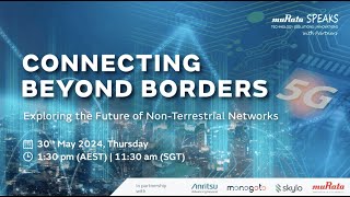 Webinar  Connecting Beyond Borders NTN NonTerrestrial Networks cohosted by Murata [upl. by Groos406]