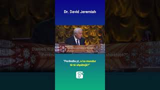 Dr David Jeremiah  Mbreti luantv7albania davidjeremiah agjentetebabilonise g Mbreti luan [upl. by Deborath]