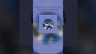 GFRIEND  Time for the moon night Piano instrumental remake highlight instrumental piano gfriend [upl. by Milde479]