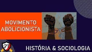 Movimento Abolicionista e a abolição da escravidão no Brasil [upl. by Sidwohl]