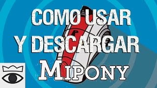 Como Usar y Descargar Mipony 2018  Acelera tus Descargas  Tutorial [upl. by Euv647]