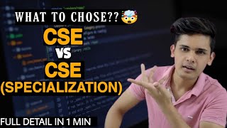 🤯CSE VS CSE SPECIALIZATION Which is better Know the truth [upl. by Lust186]