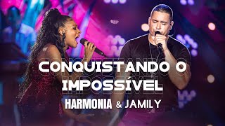 Harmonia amp Jamily  Conquistando o Impossível Clipe Oficial [upl. by Isle]