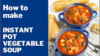 Instant Pot Vegetable Soup [upl. by Gnouh]