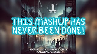 Just Joe  House Of The Rising Sun Amazing GraceMASH UP [upl. by Dasi455]