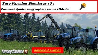 TUTO Comment rajouter un gyrophare sur LS 15 [upl. by Millburn]