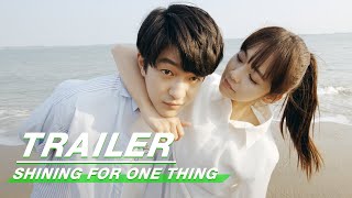 Official Trailer Shining For One Thing  一闪一闪亮星星  Qu Chuxiao 屈楚萧 Karlina Zhang 张佳宁  iQiyi [upl. by Ilana896]