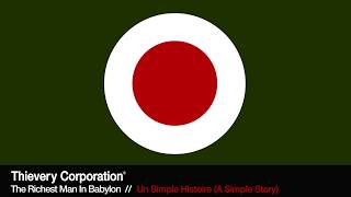 Thievery Corporation  Un Simple Histoire A Simple History Official Audio [upl. by Lechar]