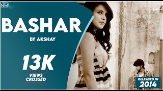 BASHAR feat Akshay  Namyoho Studios  Official Video [upl. by Iderf]