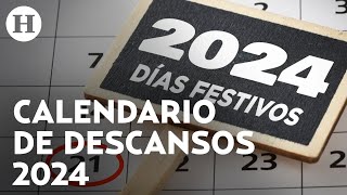 Días feriados México 2024 vacaciones y puentes de este año se suma nuevo día de descanso [upl. by Osmen]