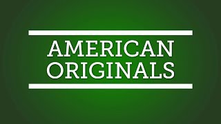 American Originals [upl. by Sherr]