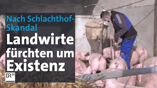 SchlachthofSkandal Landwirte und Metzger fürchten um Betriebe  BR24 [upl. by Rednav]