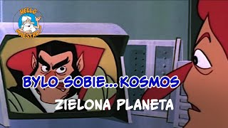 Bylsobiekosmos 🚀 Zielona planeta 🗺️ [upl. by Acceb]