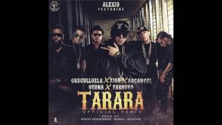 Alexio ft Cosculluela Zion Arcángel Ozuna Farruko  Tarara Remix Letra [upl. by Luise]