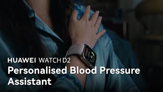 HUAWEI WATCH D2  Personalised Blood Pressure Assistant [upl. by Tehr]