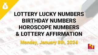 January 8th 2024  Lottery Lucky Numbers Birthday Numbers Horoscope Numbers [upl. by Elleda]