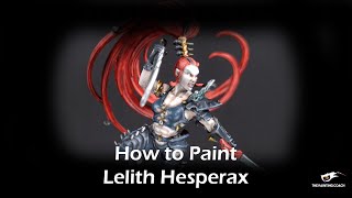 How to paint Lelith Hesperax [upl. by Daniell205]