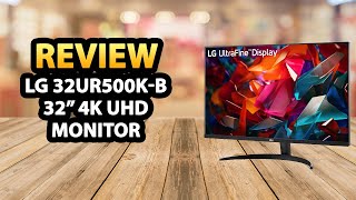 LG 32UR500KB 32 Inch 4K UHD Monitor ✅ Review [upl. by Roach]