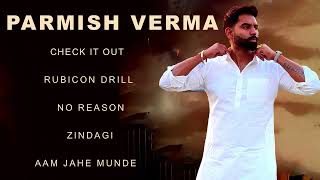 Parmish Verma All Songs  New Punjabi Songs  Parmish Verma Songs Check kar  Aam jahe munde [upl. by Dode923]