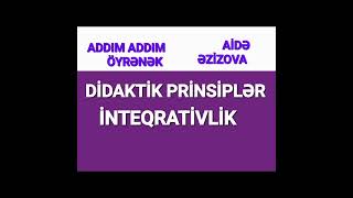 DİDAKTİK PRİNSİPLƏR İNTEQRATİVLİK [upl. by Lussier]