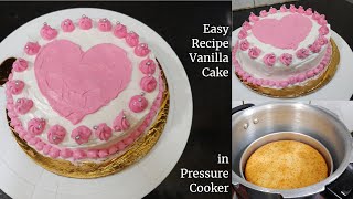 Cake in Pressure Cooker  Eggless vanilla cake recipe  birthday cake recipe  no oven cake recipe [upl. by Vitek]