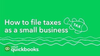 Your 2024 guide to filing taxes as a small business  Start your business [upl. by Nylemaj129]